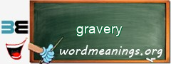 WordMeaning blackboard for gravery